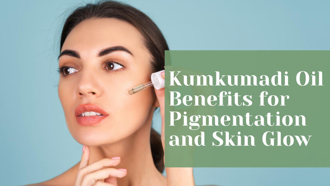 Kumkumadi Oil Benefits for Pigmentation and Skin Glow