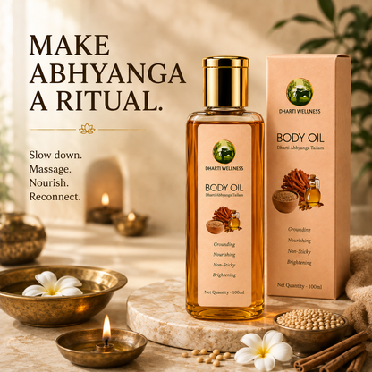 Dharti Abhyanga Tailam - Ayurvedically Brightening and Nourishing Every Day Oil