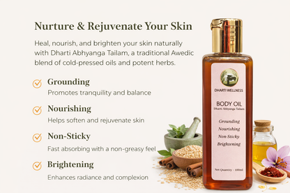 Dharti Abhyanga Tailam - Ayurvedically Brightening and Nourishing Every Day Oil